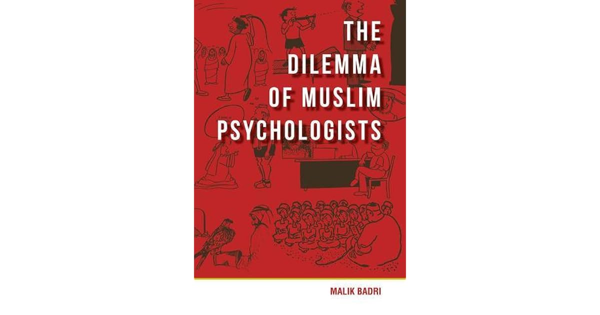 The Dilemma Of Muslim Psychologists by Malik Badri