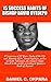 15 Success Habits of Bishop David Oyedepo: A Summary of 10 Years Study of the Life and Ministry of Dr. David Oyedepo, Pastor of the Largest Church in the World