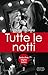 Tutte le notti (Seductive Nights, #1)