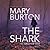 The Shark (The Forgotten Files, #1) by Mary Burton