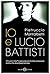 Io e Lucio Battisti (Italian Edition)
