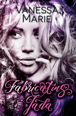 Fabricating Jada (Fabricated, #1)