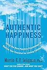 Book cover for Authentic Happiness: Using the New Positive Psychology to Realise your Potential for Lasting Fulfilment