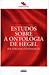 Estudos sobre a ontologia de Hegel : ser, verdade, contradição