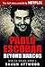 Pablo Escobar: Beyond Narcos (War On Drugs Book 1)