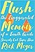 Flush: The Exaggerated Memoir of a Fourth Grade Scaredy-Cat Super-Hero