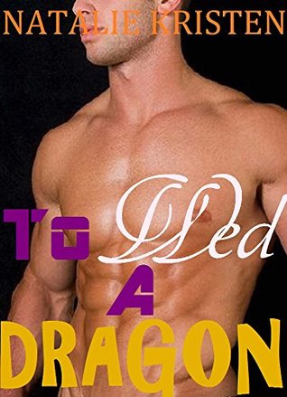 To Wed A Dragon (Weredragon Warriors, #2)