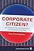 Corporate Citizen?: An Argument for the Separation of Corporation and State