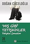 'Mış Gibi' Yetişkinler by Doğan Cüceloğlu