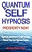 QUANTUM SELF HYPNOSIS PROSP...