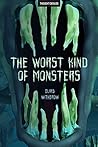 The Worst Kind of Monsters