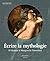 Ecrire la mythologie : D'Ho...