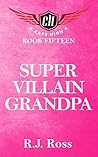 Super Villain Grandpa (Cape High, #15) Book cover for Super Villain Grandpa (Cape High, #15)