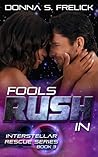 Fools Rush In by Donna S. Frelick