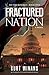 Fractured Nation (To the Republic Book One)