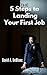 GET HIRED - Proven Strategies to help you land your next job.: A Career Guide for Job-Hunters and Career-Changers