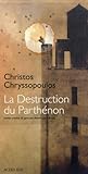 La destruction du Parthenon by Christos Chryssopoulos