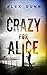 Crazy for Alice