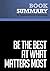 Summary: Be the Best at What Matters Most: Review and Analysis of Calloway's Book