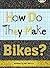 Bug Club Independent Non Fiction Year 4 Grey A How Do They Make ... Bikes