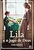 Lila e o Jogo de Deus (Portuguese Edition)