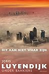 Dit kan niet waar zijn by Joris Luyendijk