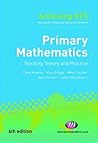 Primary Mathematics: Teaching Theory and Practice: Teaching Theory and Practice (Achieving QTS Series)