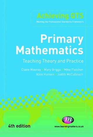 Primary Mathematics: Teaching Theory and Practice: Teaching Theory and Practice (Achieving QTS Series)