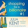 Shopping for a Billionaire by Julia Kent