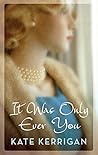 It Was Only Ever You: A glamorous historical romance It Was Only Ever You: A glamorous historical romance