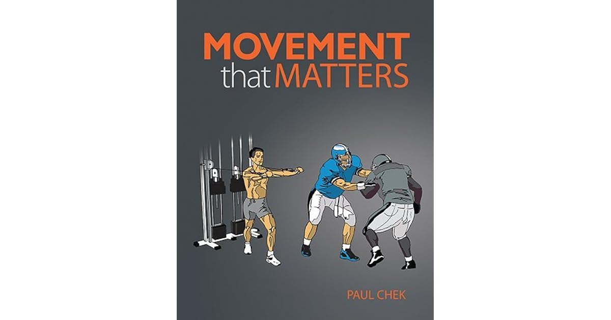 Movement That Matters by Paul Chek