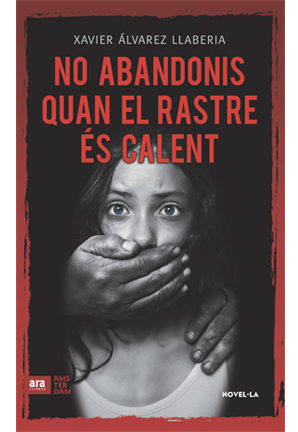 No abandonis quan el rastre és calent