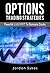 Options Trading: Powerful StrategiesTo Dominate Stocks (Trading,Stocks,Day Trading,Options Trading)