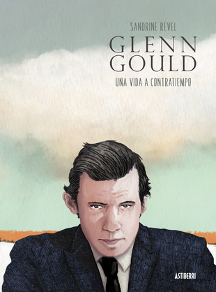 Portada de Glenn Gould : una vida a contratiempo, de Sandrine Revel