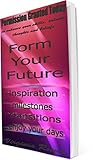 Form Your Future (Permission Granted Today)