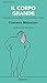 Il corpo grande: Biografia non autorizzata di una modella oversize (Riflessi del presente) (Italian Edition)