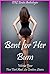 Bent for Her Bum Volume Four: Five First Anal Sex Erotica Stories