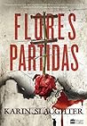 Book cover for Flores partidas | nova edição do best-seller de Karin Slaughter (Portuguese Edition)