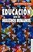 Educación para los derechos humanos . Los derechos humanos como educación valoral (Educación y Pedagogía) (Spanish Edition)