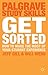 Get Sorted: How to make the most of your student experience (Palgrave Study Skills)