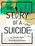 The Story of a Suicide