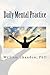 Daily Mental Practice by William Chandon