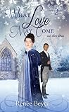 What Love May Come and Other Stories (Pride & Prejudice Petite Tales, #2)