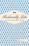 Fashionably Late by Vinnie Kinsella