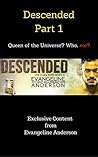 Queen of the Universe? Who, me? Descended,  Part 1 (Alien Mate Index, #3.1)