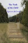 The Path of the Child by Sojourner McConnell