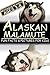 Alaskan Malamute: Fun Facts & Pictures For Kids, Beginning Readers Ages 3-8