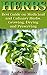Herbs: Best Guide on Medicinal and Culinary Herbs. Growing, Drying and Preserving: (Herbs And Medicinal Plants, Culinary Herbs Guide) (Books On Natural ... Healing, The Science Of Natural Healing)