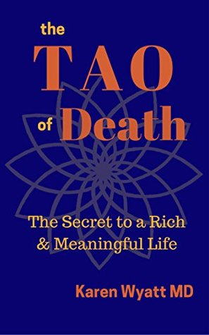 The Tao of Death: The Secret to a Rich & Meaningful Life (Kindle Edition)