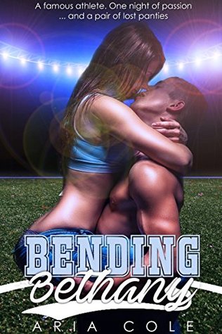 Bending Bethany (Play Hard, Love Harder #2)